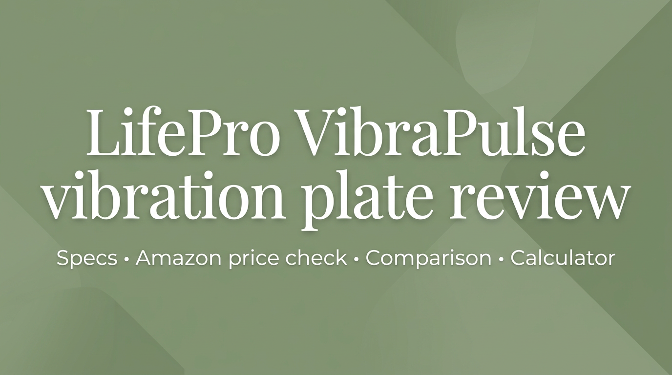 LifePro VibraPulse vibration plate review (2026): Specs, Amazon Price ...